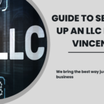 Guide to Setting Up an LLC in St. Vincent