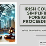 Irish Court Simplifies Foreign Proceedings