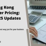 Hong Kong Transfer Pricing: Key 2025 Updates