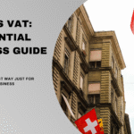 Swiss VAT: Essential Business Guide